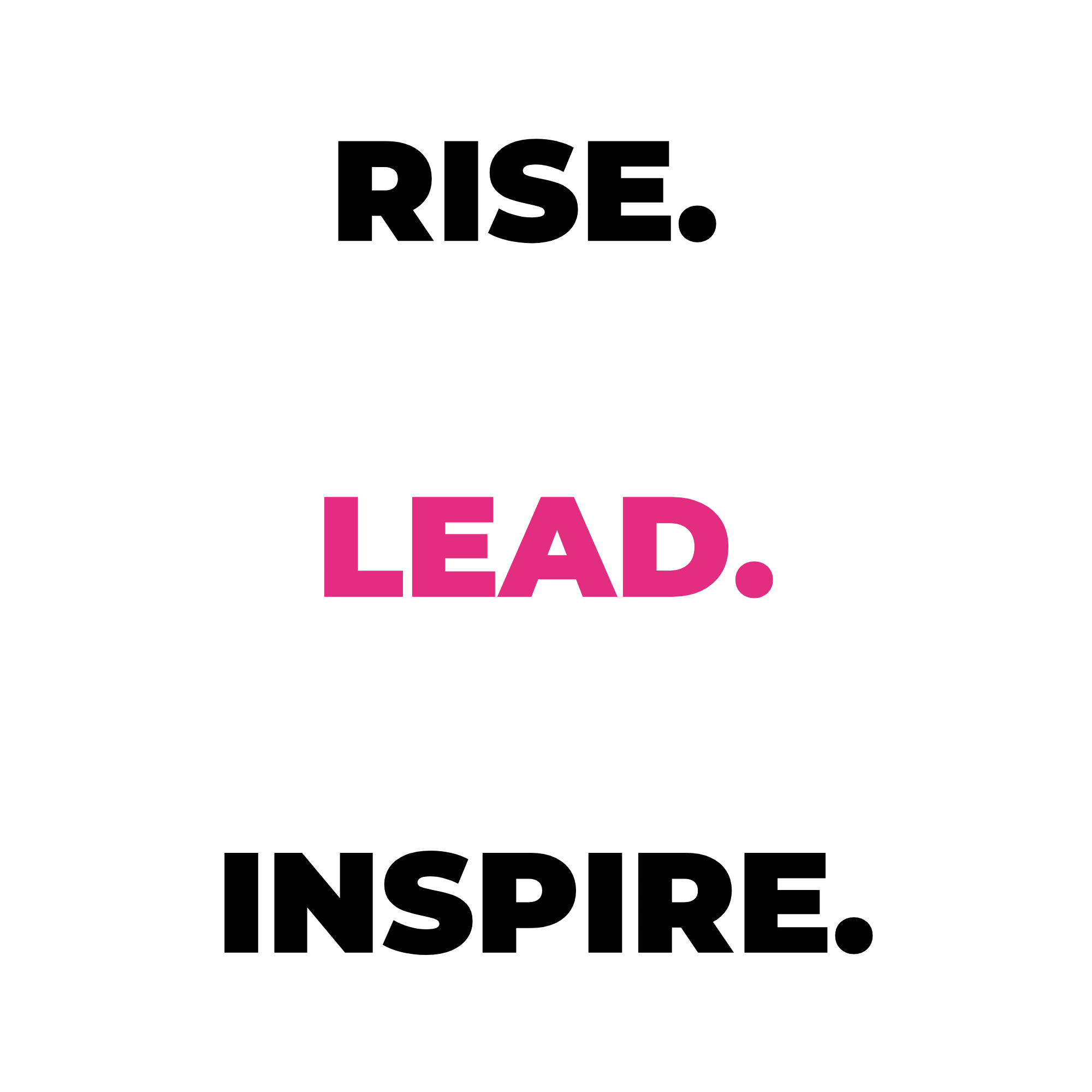 RISE. LEAD. INSPIRE..png